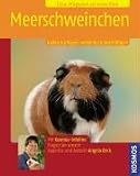 Meerschweinchen: Halten & Pflegen, Verstehen & Beschaeftigen