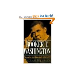 Booker T. Washington: The Making of a Black Leader, 1856-1901 (Galaxy Book: 428)
