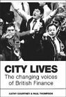 City lives : the changing voice of British finance