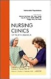 Vulnerable Populations, An Issue of Nursing Clinics, 1e (The Clinics: Nursing)