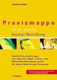 Praxismappe für die perfekte Internet-Bewerbung. Ausführliche Anleitungen und Tipps