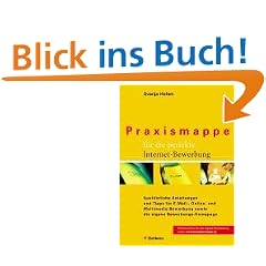 Praxismappe f�r die perfekte Internet-Bewerbung. Ausf�hrliche Anleitungen und Tipps