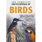 The Complete Encyclopedia of Birds: Outlines the Variety of Breeds and Their Habitats from All Around the World