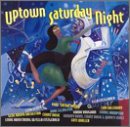Revue Various Artists  / Uptown Saturday Night