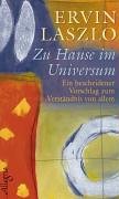 Zu Hause im Universum: Die neue Vision der Wirklichkeit: Eine neue Vision der Wirklichkeit
