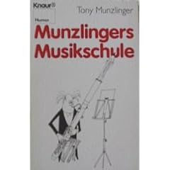 Munzlingers Musikschule. ( Knaur Humor).