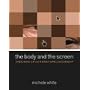 The Body and the Screen: Theories of Internet Spectatorship