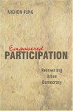 Empowered Participation: Reinventing Urban Democracy
