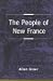 The People of New France (Themes in Canadian History) by Allan Greer ISBN 0802078168