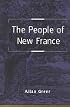 The People of New France (Themes in Canadian History)