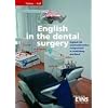 Set Zahnmedizinische Fachangestellte: English in the dental surgery. Englisch f�r zahnmedizinisches Fachpersonal in Ausbildung und Beruf. Lehr-/Fachbuch