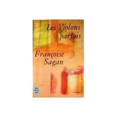 Fran�oise Sagan. Les Violons parfois : Th��tre
