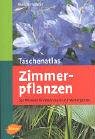 Taschenatlas Zimmerpflanzen: 340 Pflanzen fr Wohnraum und Wintergarten