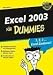  : Excel 2003 für Dummies. Gegen den täglichen Frust mit Excel 2003. (Fur Dummies)