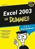 Excel 2003 für Dummies. Gegen den täglichen Frust mit Excel 2003. (Fur Dummies)
