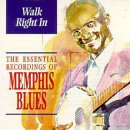 Review Various Artists  / Walk Right in: Essential Memphis Blues