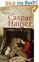 Caspar Hauser oder Die Tr�gheit des Herzens
