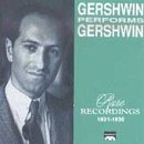 Gershwin Performs Gershwin: Rare Historic Records [Musikkassette] - George Gershin