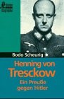 Henning von Tresckow - Ein Preu&szlig;e gegen Hitler. - Bodo Scheurig