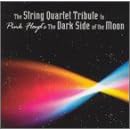 The String Quartet Tribute to Pink Floyd's the Dark Side of the Moon