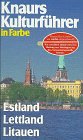 Knaurs Kulturf&uuml;hrer in Farbe. Estland, Lettland, Litauen