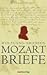 Bücher : Mozart-Briefe. adieu.tausend küsse, und dem lacci bacci tausend Ohrfeigen