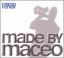 Made by Maceo