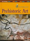 Prehistoric Art (Hodge, Susie, Art in History.)
