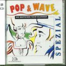 Produkt-Bild: Pop & Wave Spezial - Die Deutschen Wave-Klassiker