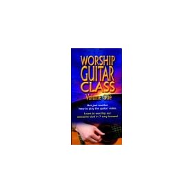 Worship Guitar Class, Volume One [VHS]