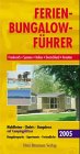 Ferien-Bungalow-Führer 2005