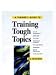 Books : Training Tough Topics