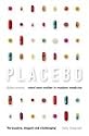 Placebo: Mind Over Matter in Modern Medicine