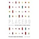 Placebo: Mind Over Matter in Modern Medicine