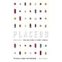 Placebo: Mind Over Matter in Modern Medicine