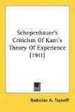 Schopenhauer's Criticism of Kant's Theory of Experience (1911)
