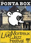 PONTA BOX LIVE AT THE MONTREUX JAZZ FESTIVAL