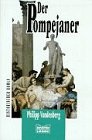 Der Pompejaner - Historischer Roman. - Philipp Vandenberg