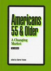Used : Americans 55 & Older: A Changing Market (American Consumer Series)