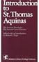Introduction To Saint Thomas Aquinas
