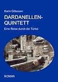 Dardanellen-Quintett: Eine Reise durch die Türkei
