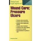 Clinical & Legal Aspects of Wound Care: Pressure Ulcers