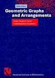 Geometric Graphs and Arrangements: Some Chapters from Combinatorial Geometry