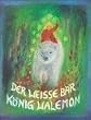 Der weisse B�r K�nig Walemon: Ein norwegisches M�rchen