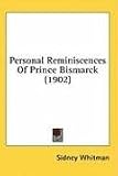 Personal Reminiscences of Prince Bismarck (1902)