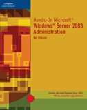 Hands-On Microsoft Windows Server 2003 Administration (Hands-On Microsoft)