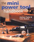 The Mini Power Tool Handbook by Zachary Taylor,Colin Bullock