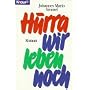 Hurra, wir leben noch.