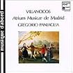 Villancicos: Spanish Folk Songs of the 15th & 16th Centuries - Atrium Musicae de Madrid / Gregorio Paniagua