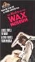 Mystery of the Wax Museum [VHS]